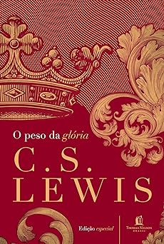 O Peso da Gloria C. S. Lewis